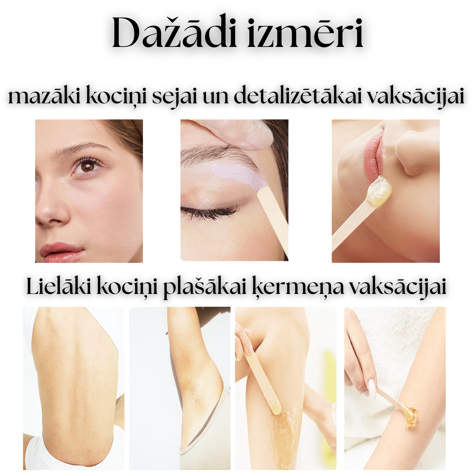 Vaksācijas kociņi dažādām ķermeņa zonām.